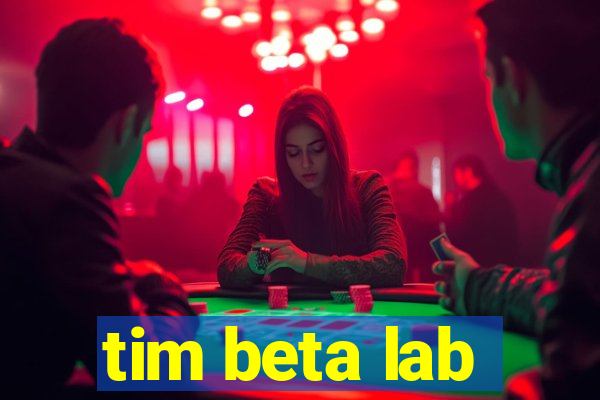 tim beta lab